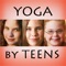Join Yoga Teens, Lauren, Emily and Jessica Parsons in a class that is designed and taught by teens