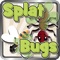 Splat Bugs