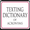 Texting Dictionary of Acronyms