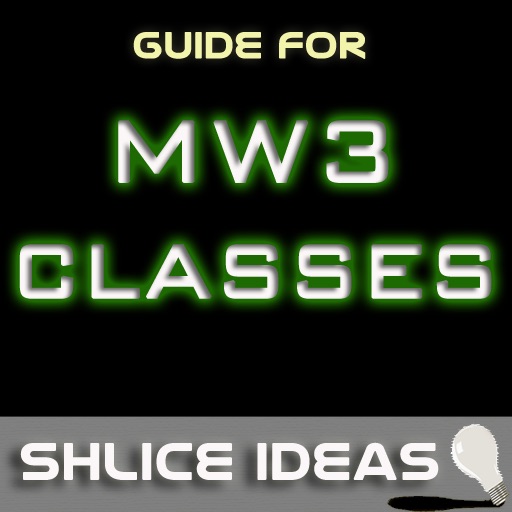 MW3 Classes Guide - Modern Warfare 3 Edition - Unofficial
