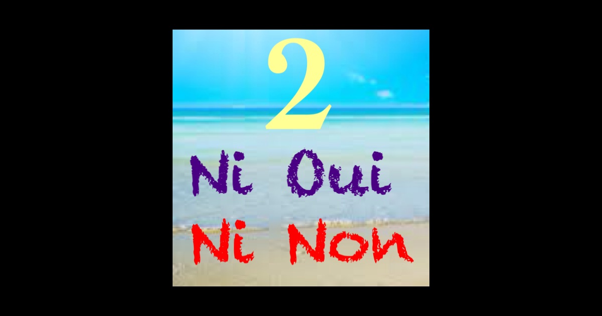 Download Ni Oui Ni Non 2 app for iPhone and iPad