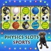 Physics Sports Slots HD