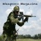 Weapons Magazine covers all weapons from military to civilian use with their history, uses, and stories from every aspect throughout the world
