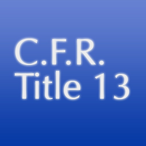 C.F.R. Title 13: Business Credit and Assistance icon