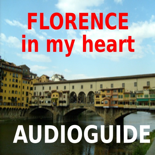 Florence in my heart- audioguide for travellers and tourists
