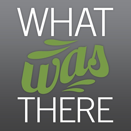 WhatWasThere iOS App