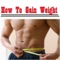 How To Get A Gain Weight Launch Special
