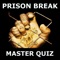 Prison Break Master Trivia