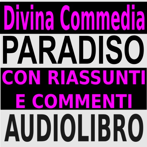 Audiolibro - Divina Commedia: Paradiso con riassunti e commenti - lettura di Silvia Cecchini
