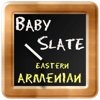 Baby Slate Eastern Armenian