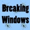 Breaking Windows