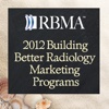 Building Better Radiology Marketing Programs 2012 HD