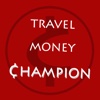 Travel Money Champion