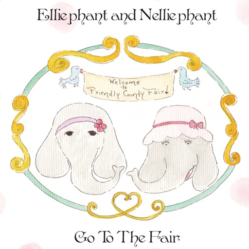 Elliephant & Nelliephant Go to the Fair