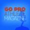 Go Pro Athlete magazine teaches amateur athletes the physical, emotional and intellectual skills that will get them noticed by college and pro scouts