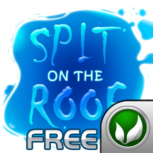 Spit On The Roof Free iOS App