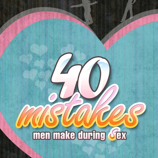 40 Mistakes Men make during Sex. icon