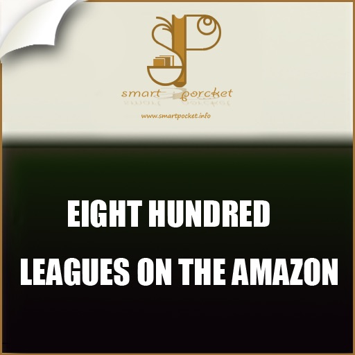 Eight Hundred Leagues on the Amazon, by  Jules Verne icon