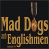 Mad Dogs and Englishmen