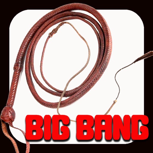 Whip Big Bang