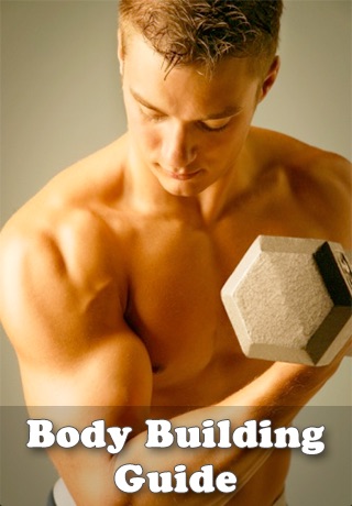 Body Building - Complete Guide by AppWarrior