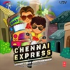 Chennai Express