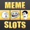 Slots of Laughs - Funny Memes Casino Jackpot Slot Machine Games