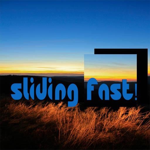 SLIDING FAST