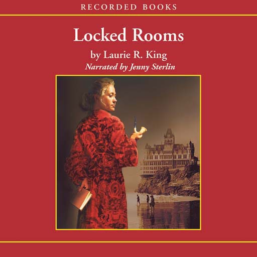 Locked Rooms: A Mary Russell Mystery (Audiobook)
