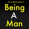 Rules Of Being A Man:  The Complet Guide Of Unofficial Rules