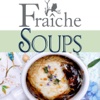 Fraiche Soups