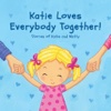 Katie Loves Everybody Together HD