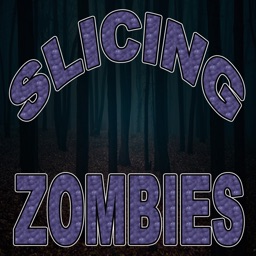 Slicing Zombies