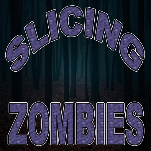 Slicing Zombies