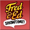 Fred&Ed Showtime