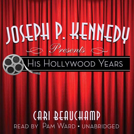 Joseph P. Kennedy Presents (by Cari Beauchamp) icon