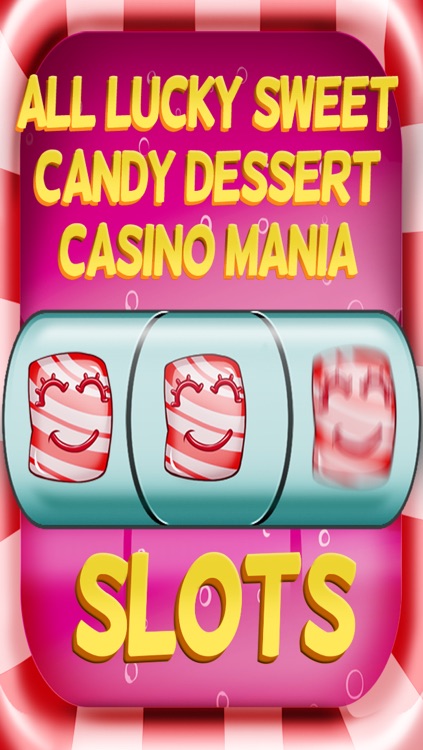 All Lucky Sweet Candy Dessert Casino Mania Slots - Slot Machine with Black-jack and Bonus Prize-Wheel screenshot-3