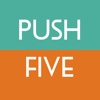 Push Five