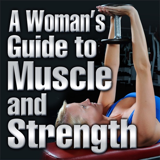 A Woman's Guide to Muscle and Strength