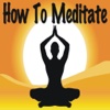 How To Meditate: Learn Meditation & Mindfulness Relaxation!