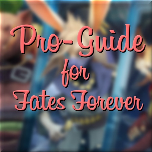 Pro-Guide for Fates Forever