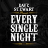 Dave Stewart - Every Single Night