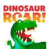 Dinosaur Roar!™ problems & troubleshooting and solutions