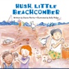 Hush Little Beachcomber