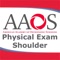 This app, by the American Academy of Orthopaedic Surgeons, presents the techniques for physical examination of the shoulder