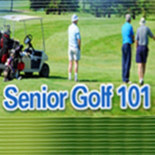 Senior Golf 101 - Playing Your Best Golf at 60 and Over! icon