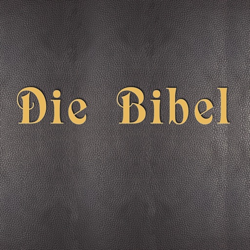 Die Bibel, oder die Ganze Heilige Schrift des Alten und Neuen Testaments