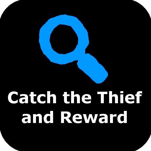 Catch the Thief and Reward