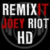 REMIXIT with JOEY RIOT HD