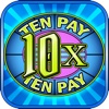 Ten Pay (10x) Slots